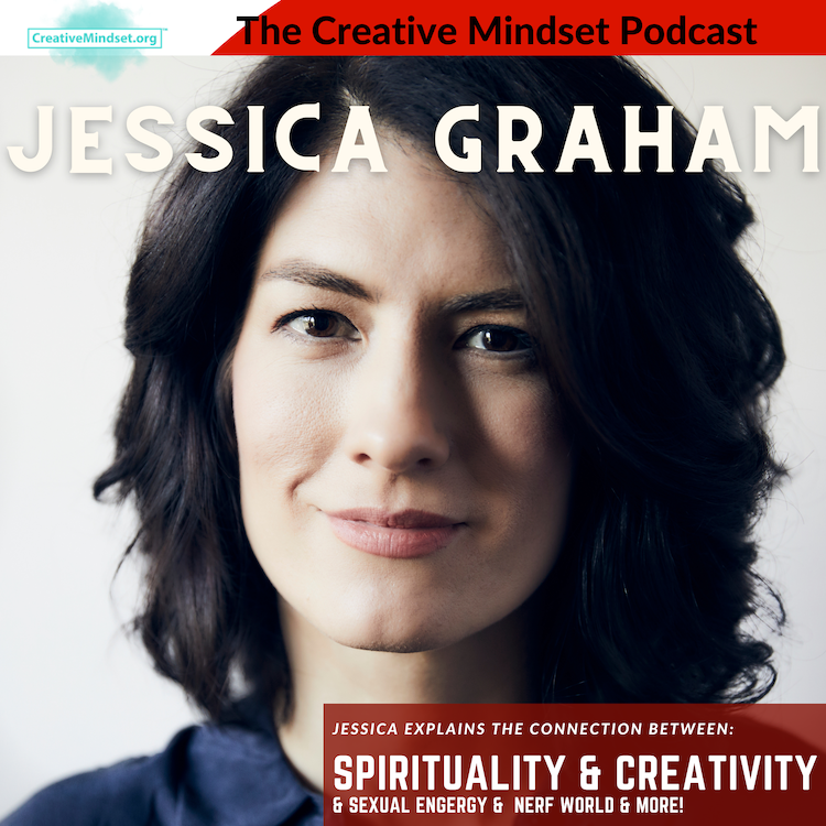 Jessica Graham On The Creative Mindset Podcast